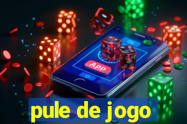 pule de jogo